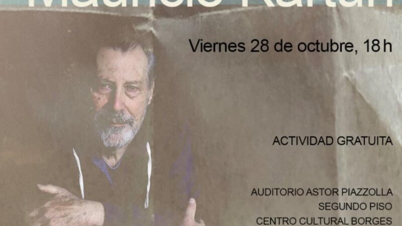El dramaturgo Mauricio Kartun  brindará una conferencia en el Centro Cultural Borges