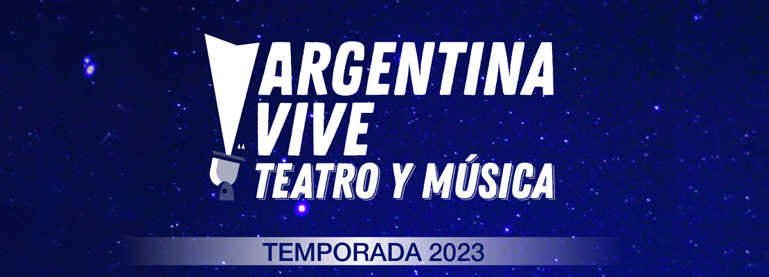 Se viene Argentina vive Teatro y Música a metros del Obelisco