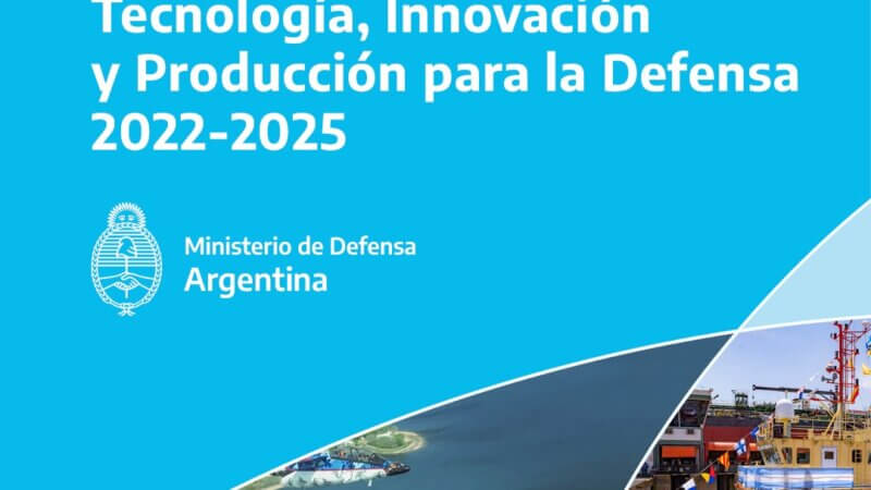 Se lanzó el Plan  de Ciencia, Tecnología, Innovación y Producción para la Defensa