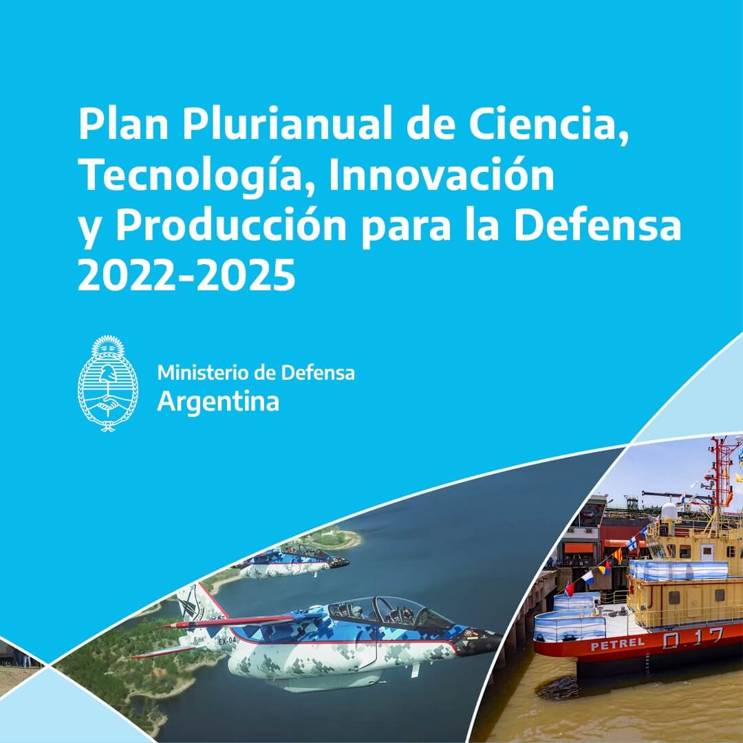 Se lanzó el Plan  de Ciencia, Tecnología, Innovación y Producción para la Defensa