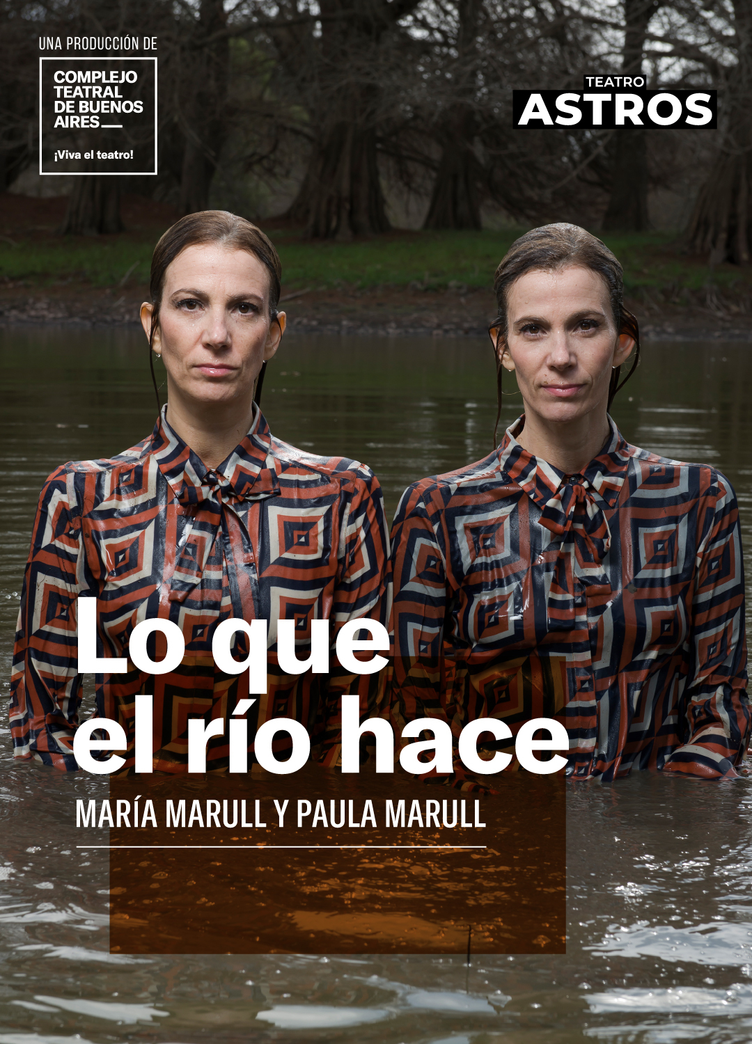 «Lo que el río hace», se estrena el 14 de junio en el teatro Astros