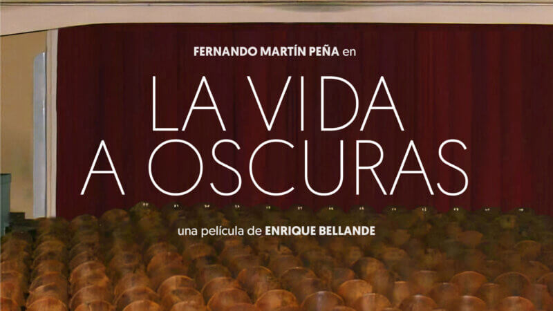 «La vida a oscuras», se estrena el 8 de julio protagonizada por Fernando Martín Peña