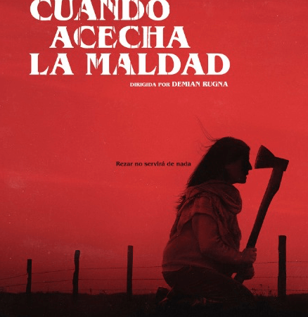 «Cuando acecha la maldad», estrena este jueves 9 en 116 salas