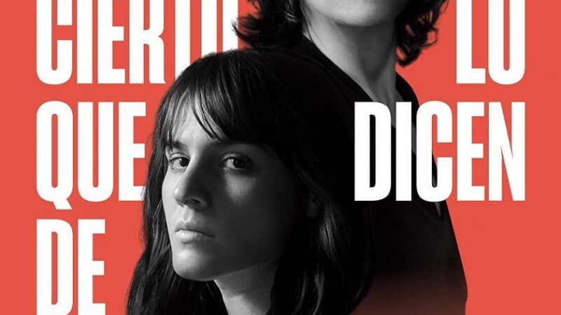 Se estrena en la Argentina  el film chileno «Quizás es cierto lo que dicen de nosotras»