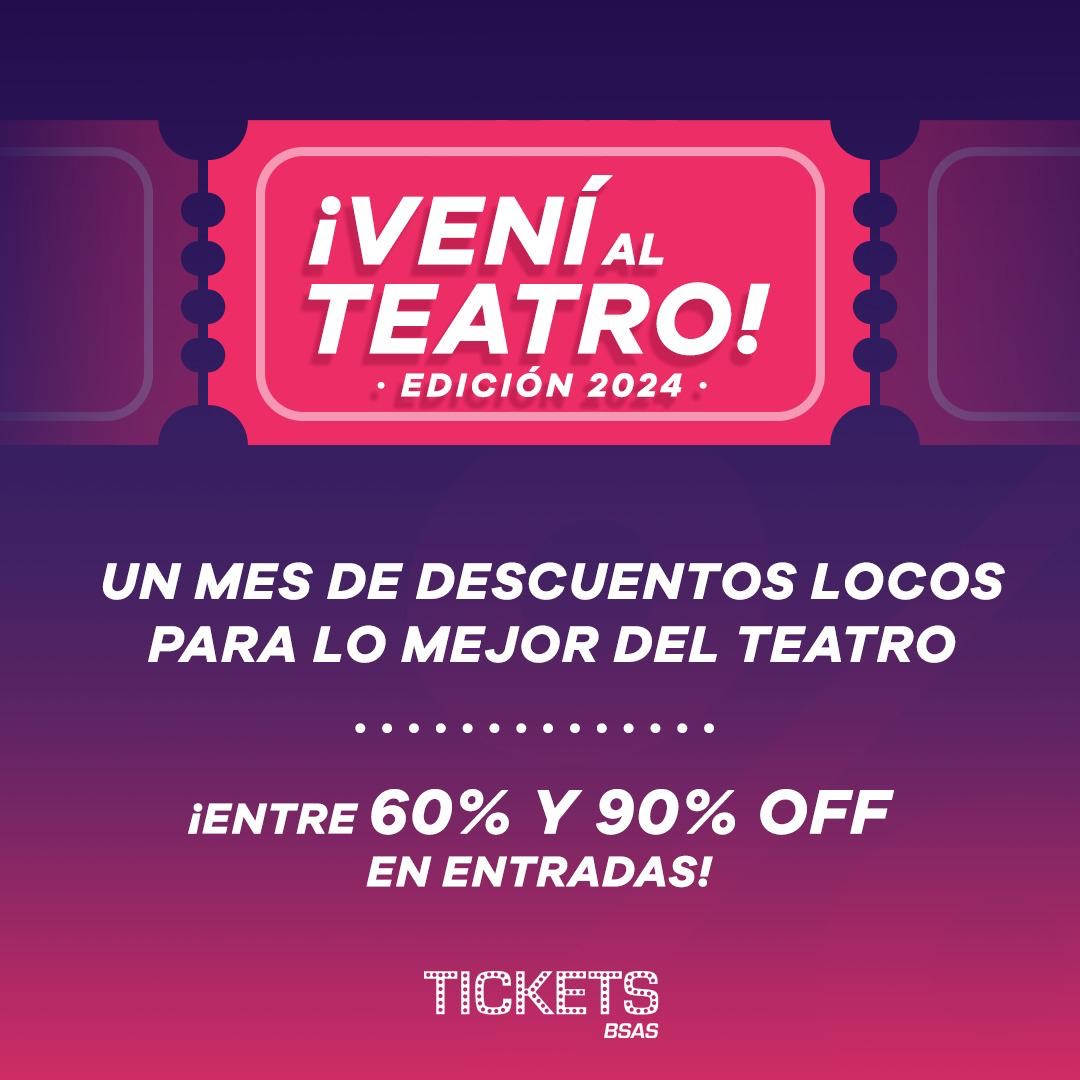 Vuelve «Vení Al Teatro»  y en octubre llega con grandes descuentos