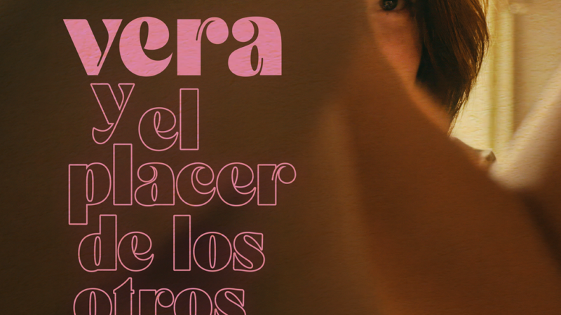 Llega «Vera y el placer de los otros»