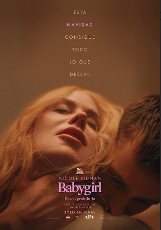 Babygirl: Deseo Prohibido. Con Nicole Kidman. Estreno 2 de enero. Salas.