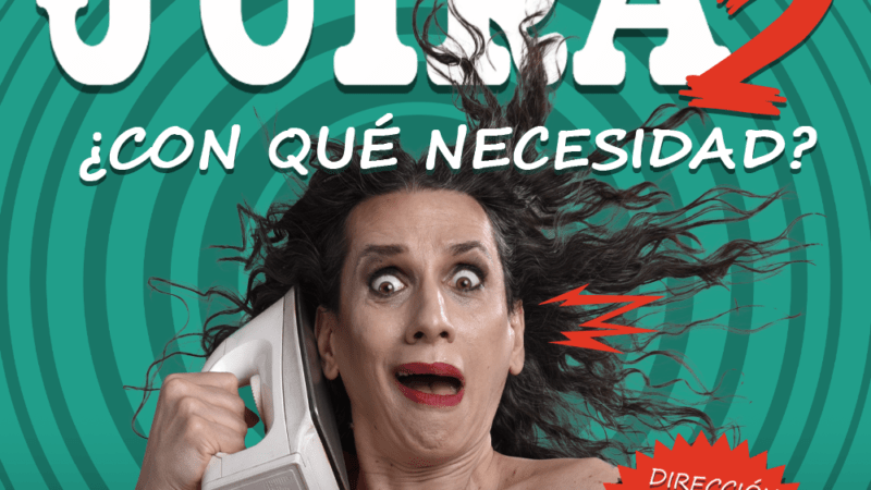 “JUIRA 2 ¿Con qué necesidad?» debido al éxito de público el unipersonal de humor con  Marian Moretti realiza nueva función