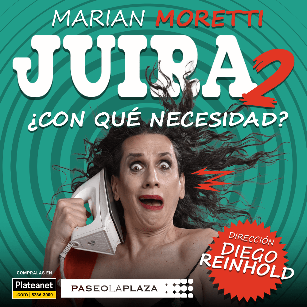 “JUIRA 2 ¿Con qué necesidad?» debido al éxito de público el unipersonal de humor con  Marian Moretti realiza nueva función