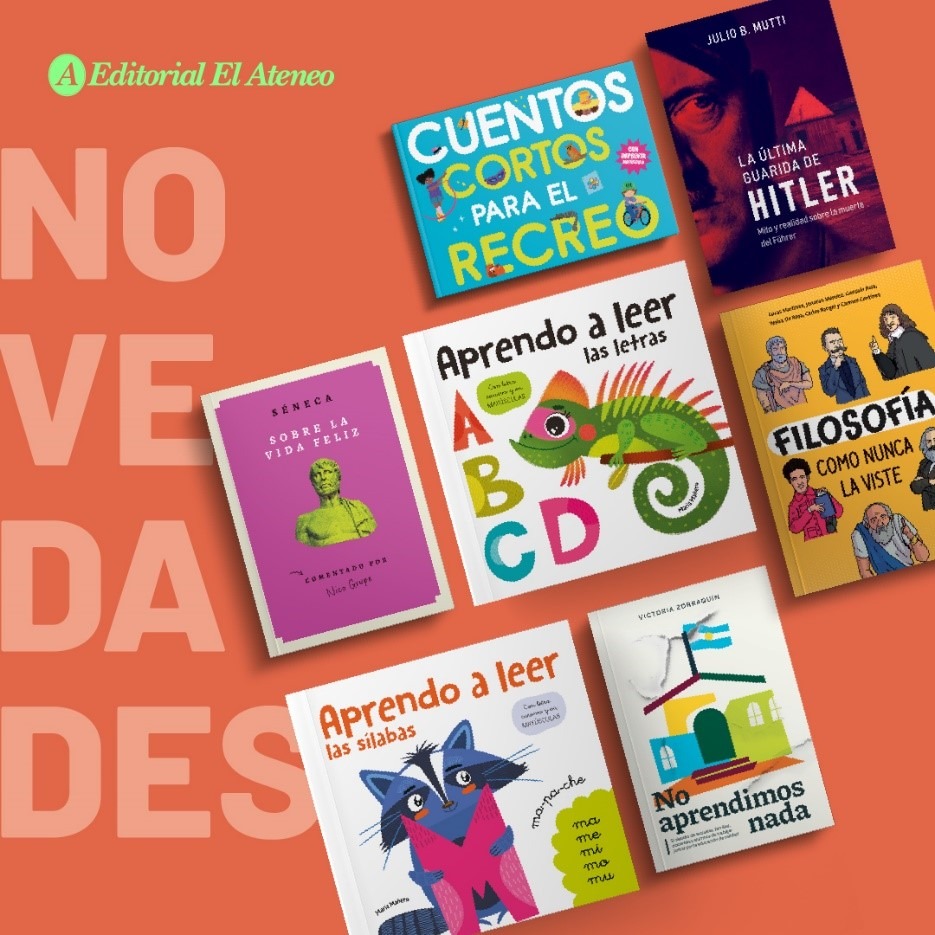 Lo nuevo en marzo en Editorial El Ateneo. Mucha lectura, mucho para aprender los más chicos, mucho para pensar.
