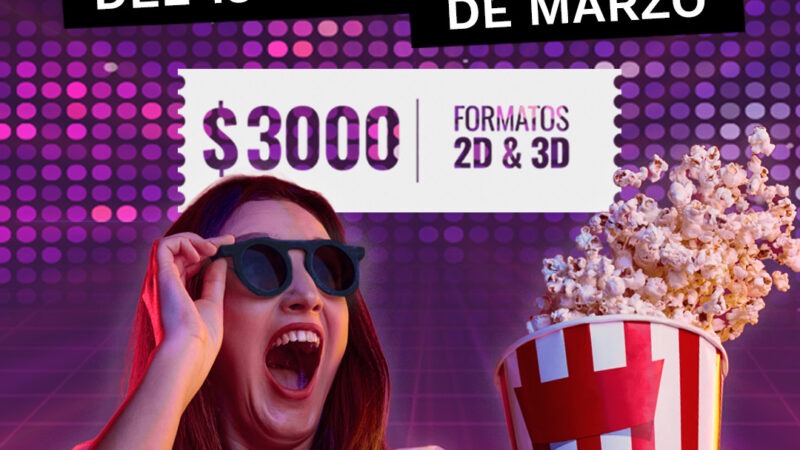 ¡Mañana comienza la FIESTA DEL CINE!  Entradas a $3.000  para ver las películas 2D y 3D