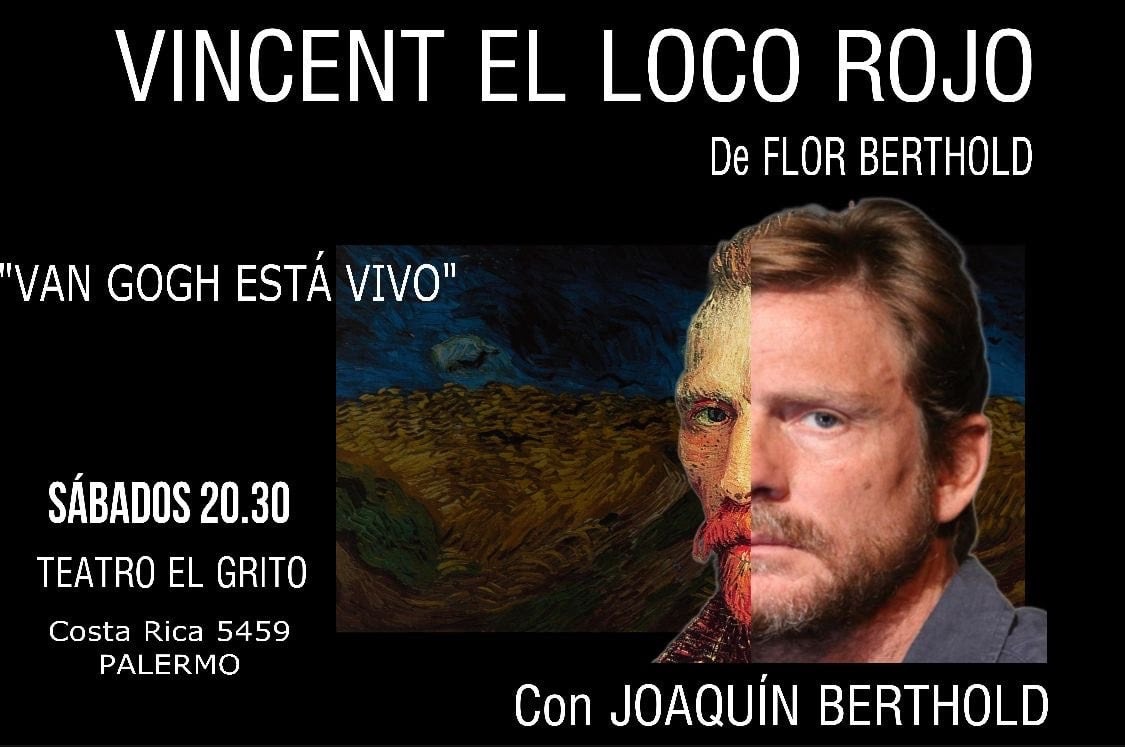 Vuelve «Vincent, el loco rojo» con Joaquin Berthold al Teatro El Grito
