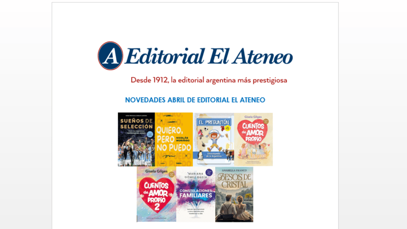 Editorial El Ateneo presenta las novedades de abril