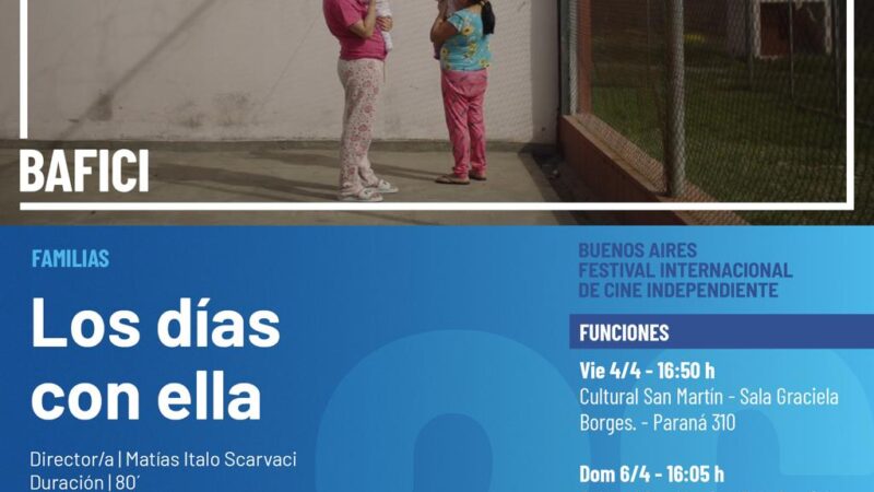 «Los dias con ella», una película de Matías Scarvaci. Premiere Mundial.Sección Familias BAFICI 26