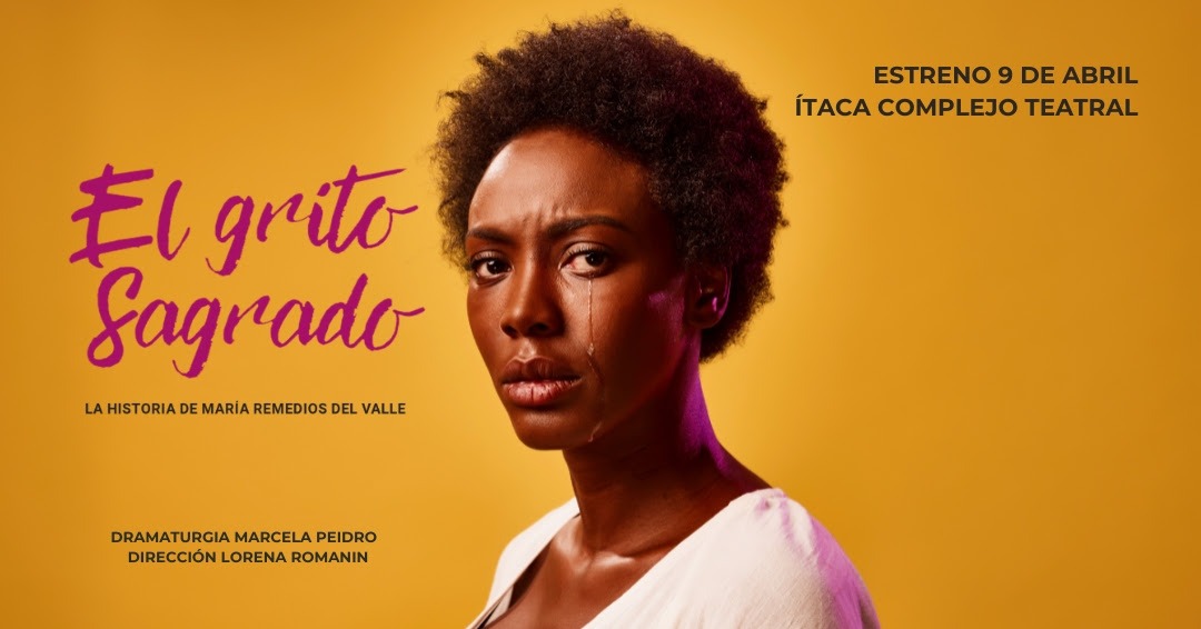 El 9 de abril estrena “El grito sagrado, la historia de María Remedios del Valle”.