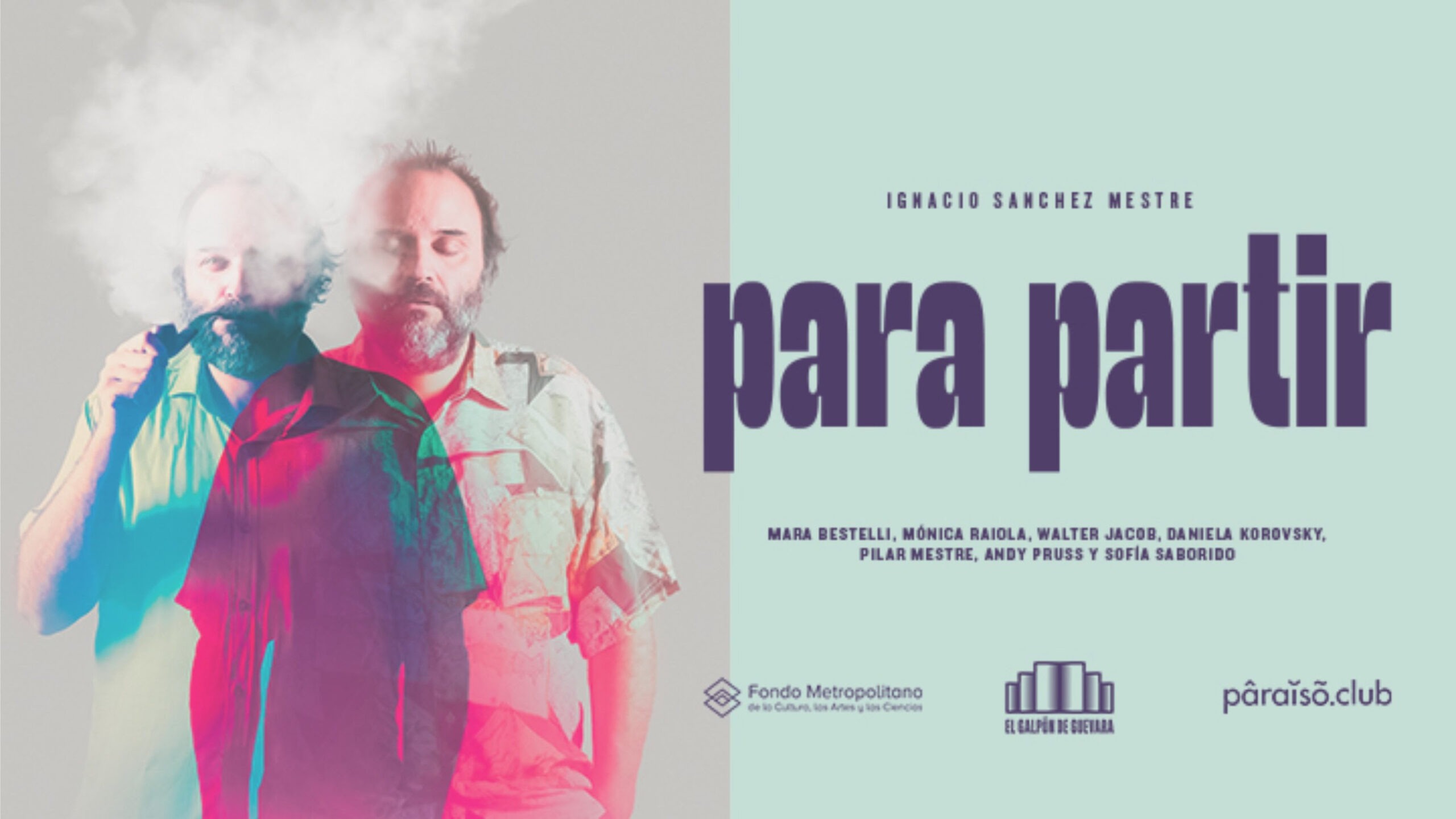 «Para Partir»  estrena el 22 de abril en El Galpón de Guevara