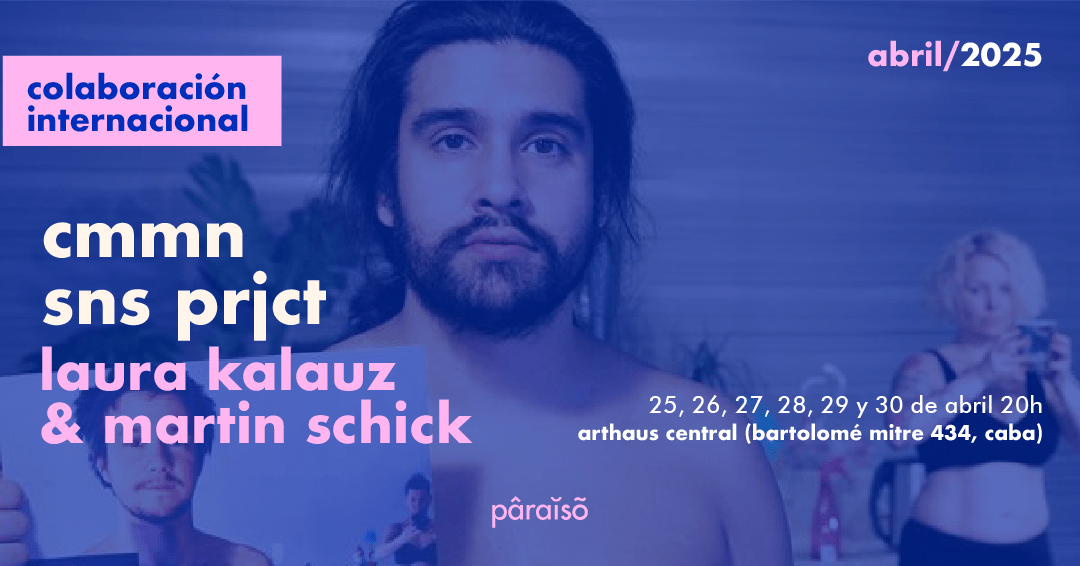 Llega CMM SNS PRJCT con Laura Kalauz y Martín Schick en Arthaus Central