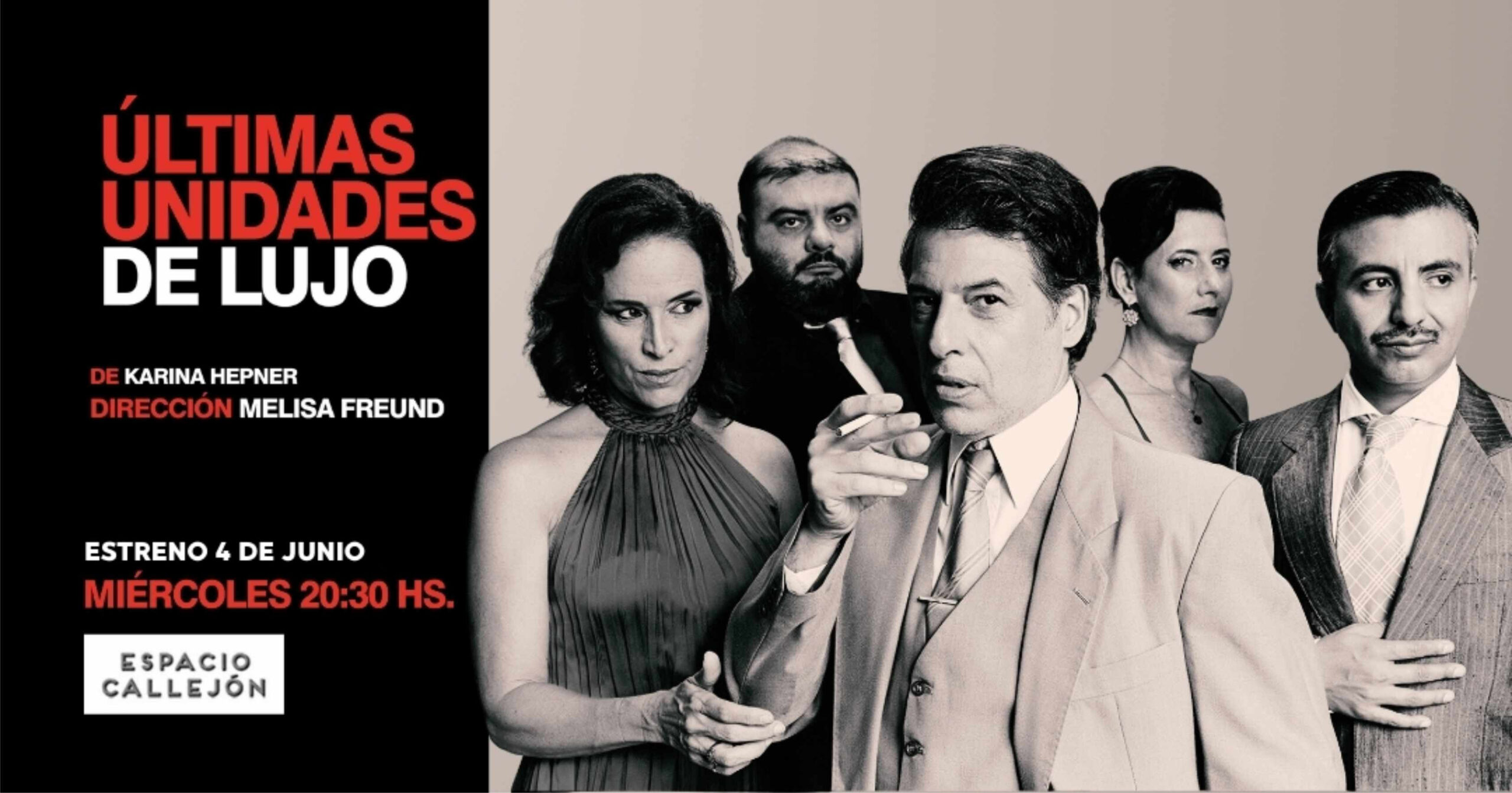 El 4 de junio se estrena “Últimas unidades de lujo” en el teatro Espacio Callejón