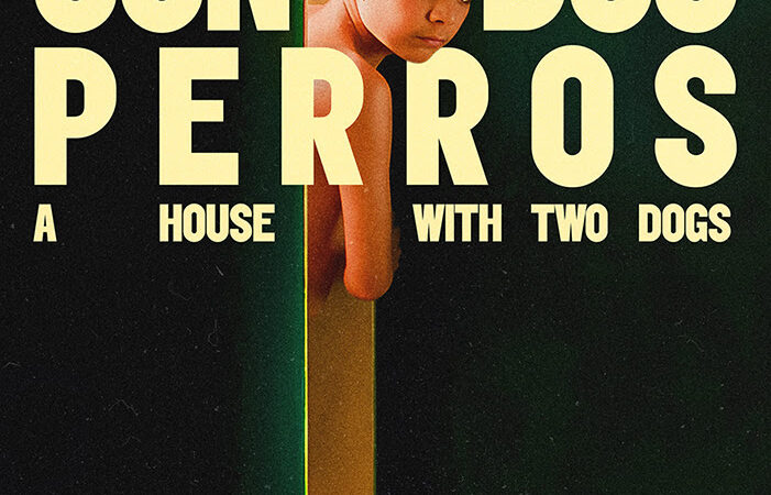 Llega «Una casa con dos perros», película premiada en Francia