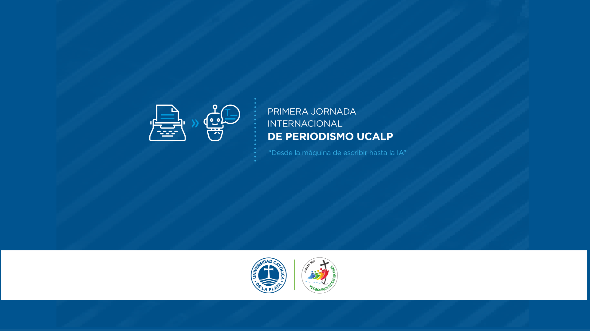 “Desde la máquina de escribir a la IA”, primera jornada de Periodismo Internacional en la UCALP