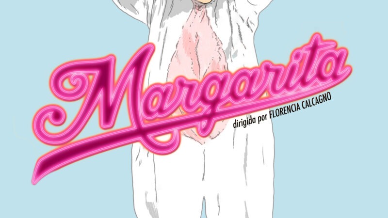 Estreno confirmado 3 de julio: «Margarita», una película de Florencia Calcagno .Sala, calificación y duración.
