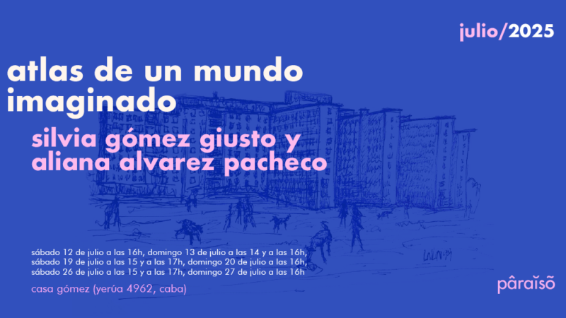 Atlas de un mundo imaginado estrena el 12 de julio en Paraíso Club