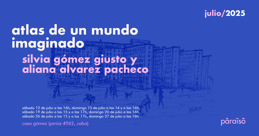 Atlas de un mundo imaginado estrena el 12 de julio en Paraíso Club