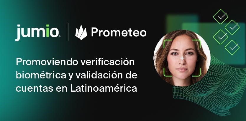 Alianza estratégica entre Prometeo y Jumio impulsa verificación biométrica y validación de cuentas