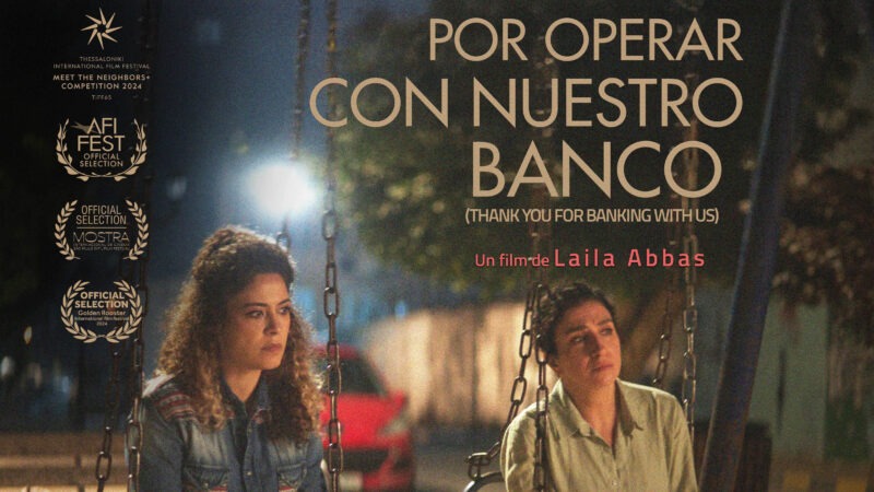 Llega la multipremiada «Gracias por operar con nuestro Banco», la lucha de dos hermanas en una sociedad injusta