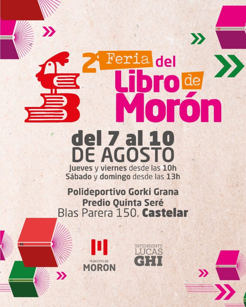 Se viene la 2ª Feria del Libro de Morón. Se realizará desde el 7 al 10 de agosto