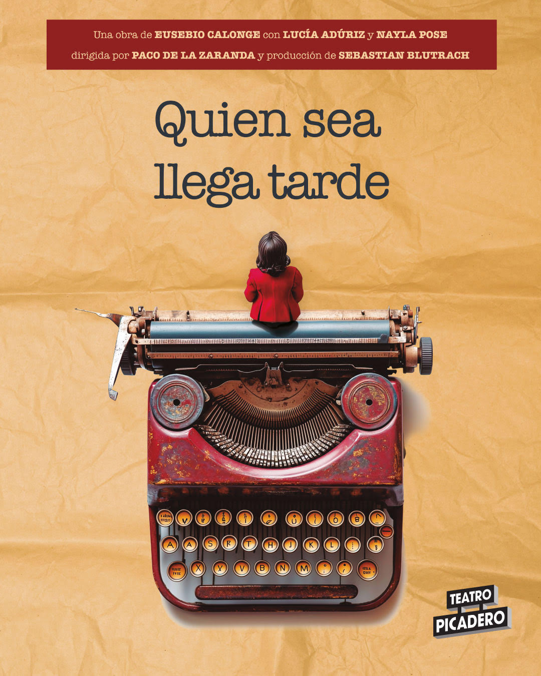 En el Teatro Picadero, se produce el estreno mundial de «Quien sea llega tarde»