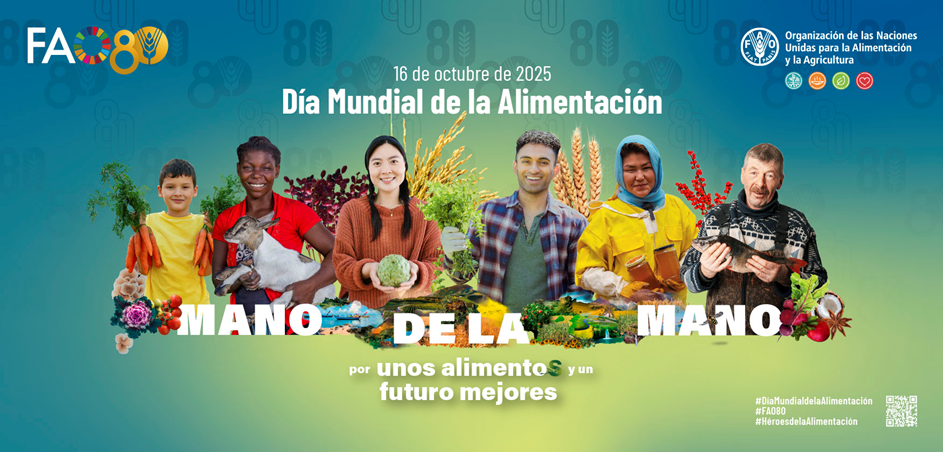 La FAO celebra su 80º aniversario en el Día Mundial de la Alimentación