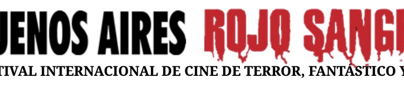 Regresa el Buenos Aires Rojo Sangre (BARS): 26.ª Edición del Festival de Cine Fantástico