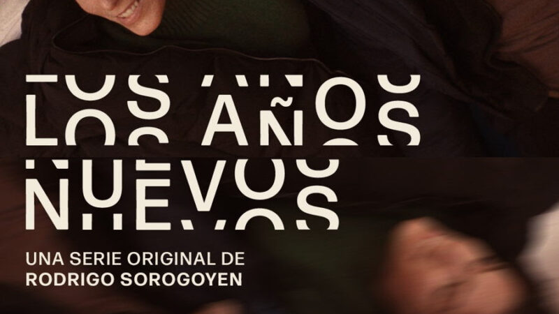 MUBI anuncia el estreno en streaming de «Los Años Nuevos», la serie de Rodrigo Sorogoyen