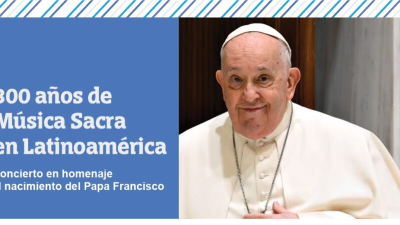 Homenaje musical al Papa Francisco en el día de su nacimiento.