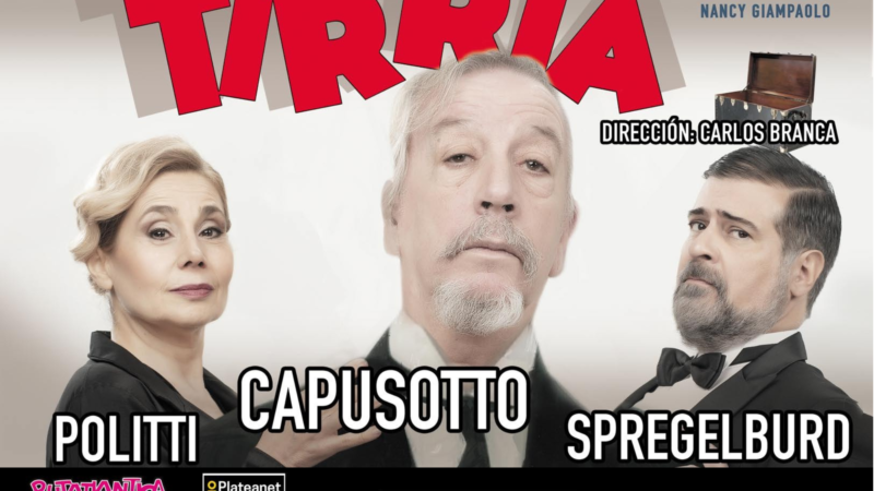 TIRRIA: el grotesco argentino regresa con Capusotto, Politti y Spregelburd