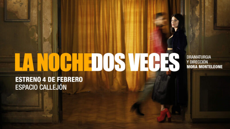 «La noche dos veces»: drama, secretos y el peso de la historia llegan al Espacio Callejón