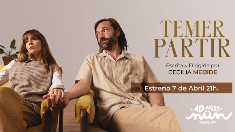 Cecilia Meijide presenta «Temer partir», un íntimo duelo actoral en NÜN Teatro Bar