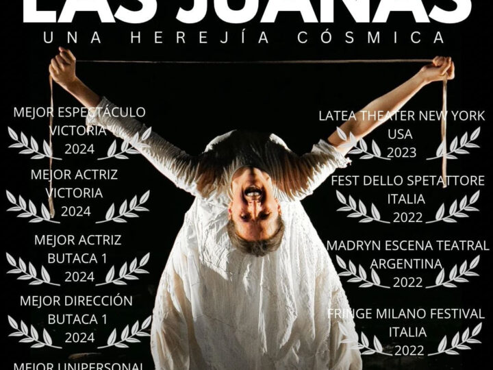 El aclamado unipersonal «Las Juanas, una herejía cósmica» se despide los sábados en La Carpintería