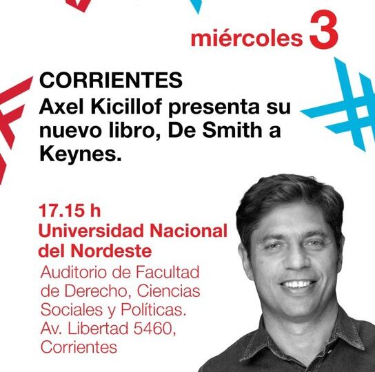 Axel Kicillof viaja a Corrientes para presentar su libro y reunirse con el gobernador radical Juan Pablo Valdés
