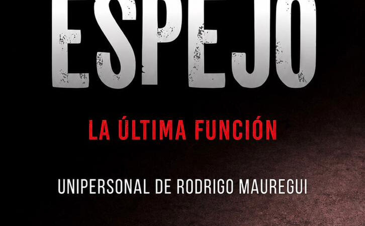 Rodrigo Mauregui presenta «Luces en el espejo», una profunda fábula poética unipersonal