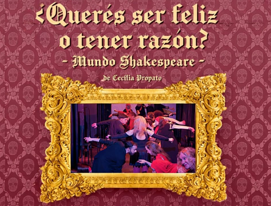 Teatro inmersivo en Almagro: Cecilia Propato presenta «¿Querés ser feliz o tener razón?: Mundo Shakespeare»