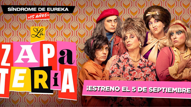 Tras el éxito de Damas Bravas, la compañía Síndrome de Eureka estrena La Zapatería