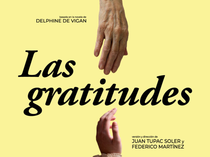 «Las Gratitudes»: la aclamada obra basada en la novela de Delphine de Vigan llega al Teatro Picadero