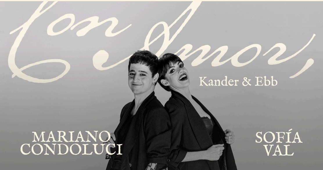 Sofía Val y Mariano Condoluci estrenan «Con amor, Kander & Ebb» por seis únicas funciones