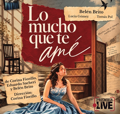 “Lo mucho que te amé” regresa a la escena porteña en marzo de 2027