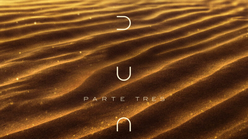 “Duna: Parte Tres” ya tiene fecha de estreno en Argentina: preventa confirmada y el desenlace de la saga de Paul Atreides